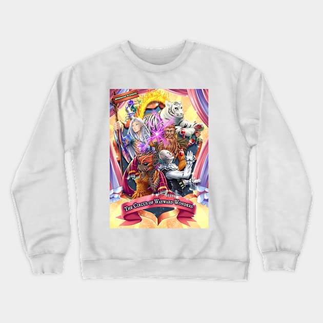 The Circus of Wayward Wonders Crewneck Sweatshirt by MNmaxed